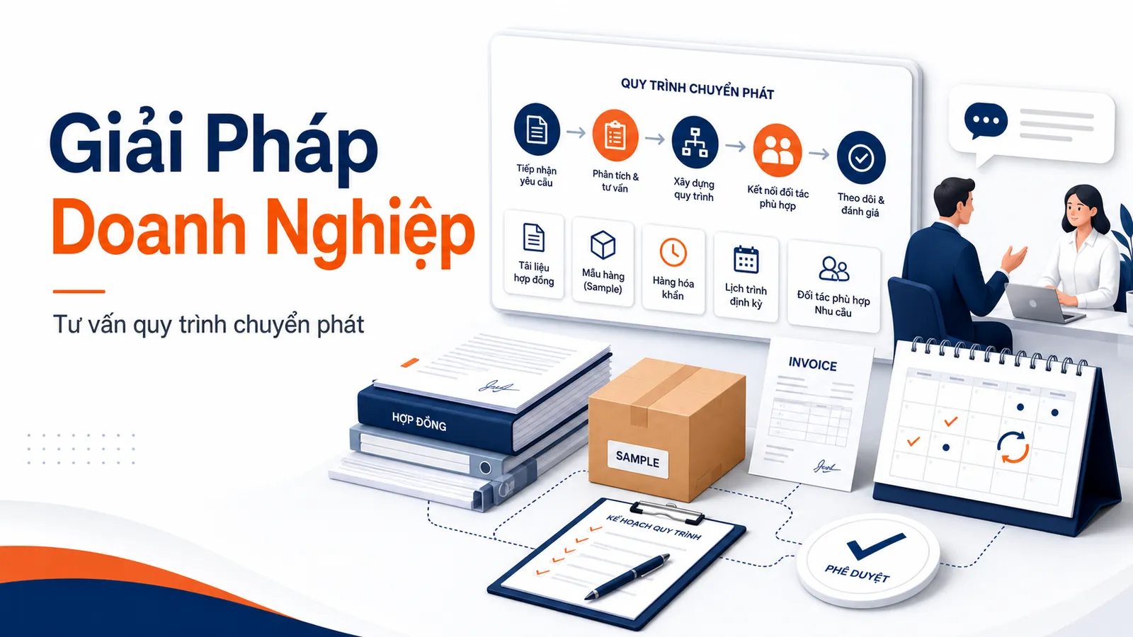 Minh họa tư vấn giải pháp chuyển phát cho doanh nghiệp với hồ sơ, hàng mẫu và quy trình gửi hàng.
