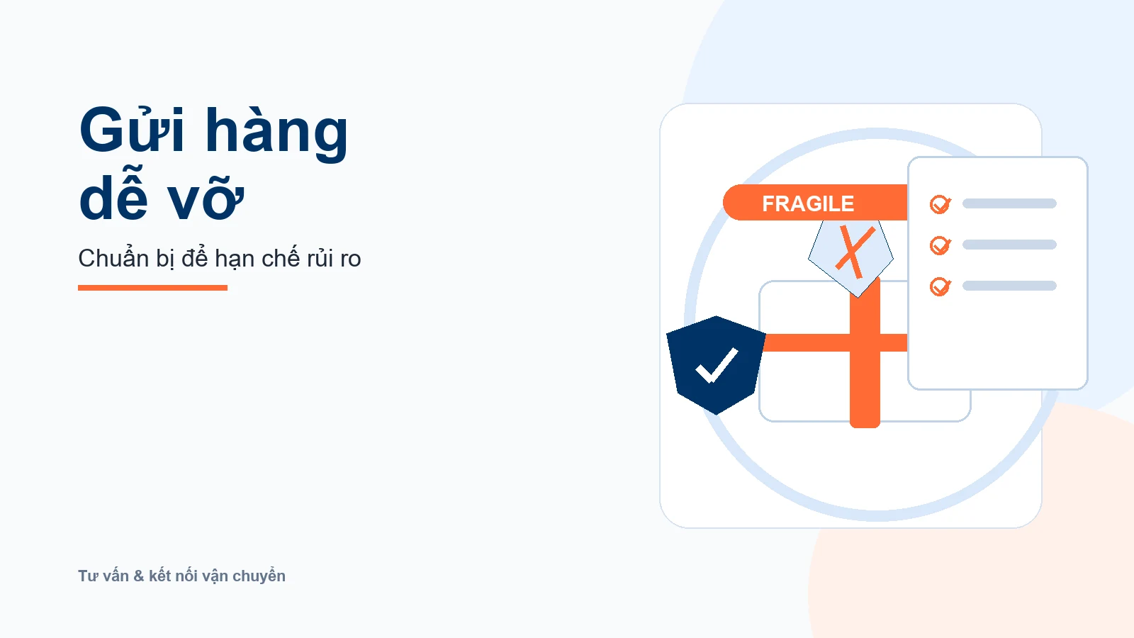 Minh họa tư vấn chuẩn bị gửi hàng dễ vỡ để hạn chế rủi ro.