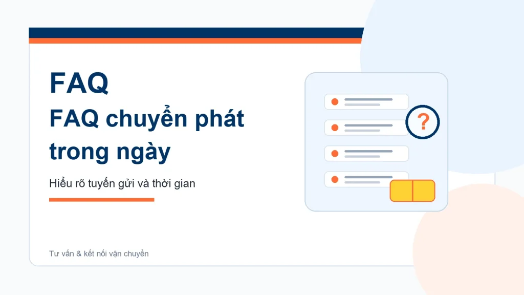 Câu hỏi thường gặp về chuyển phát nhanh trong ngày