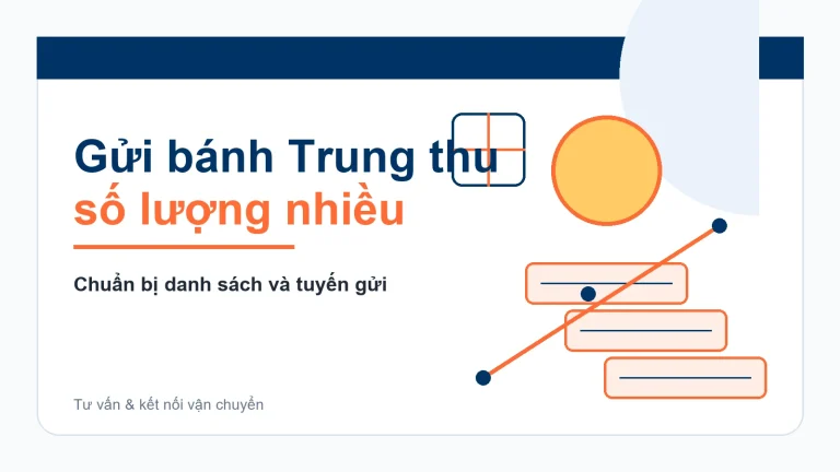 Gửi bánh Trung thu số lượng nhiều: lưu ý cho doanh nghiệp và shop